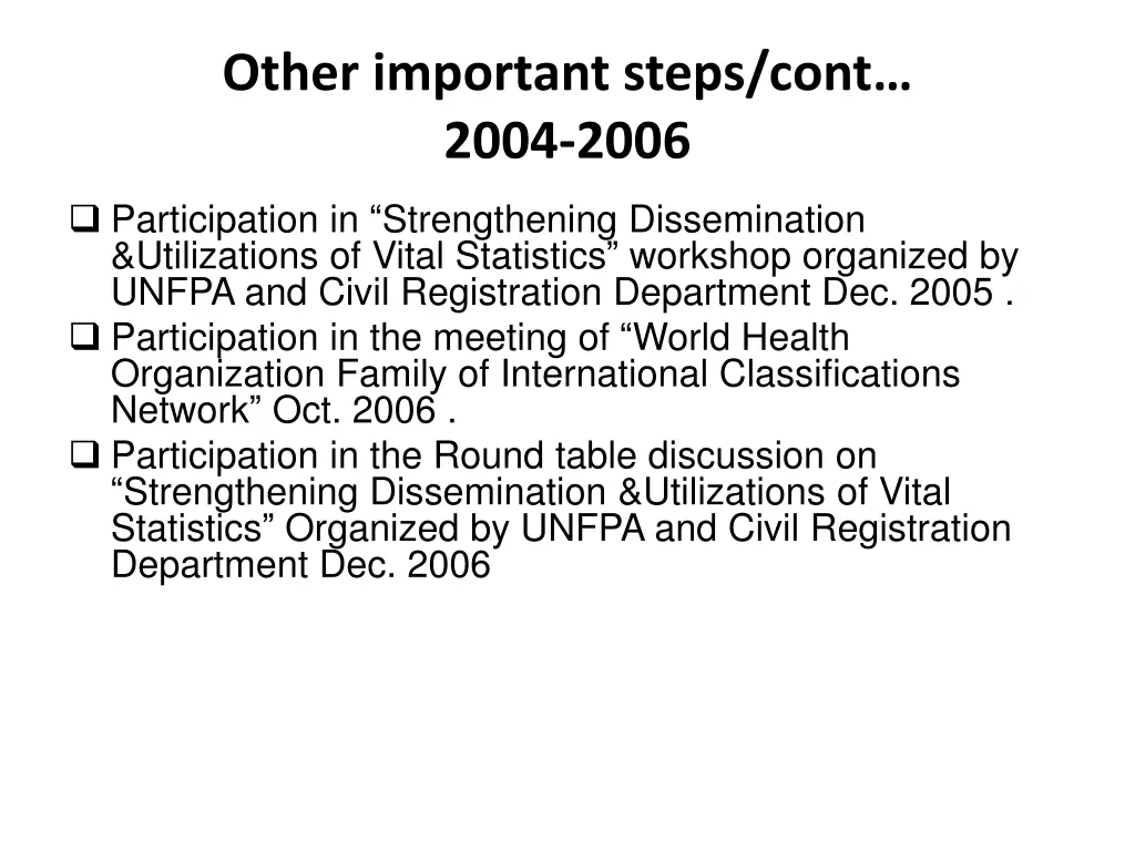 other important steps cont 2004 2006