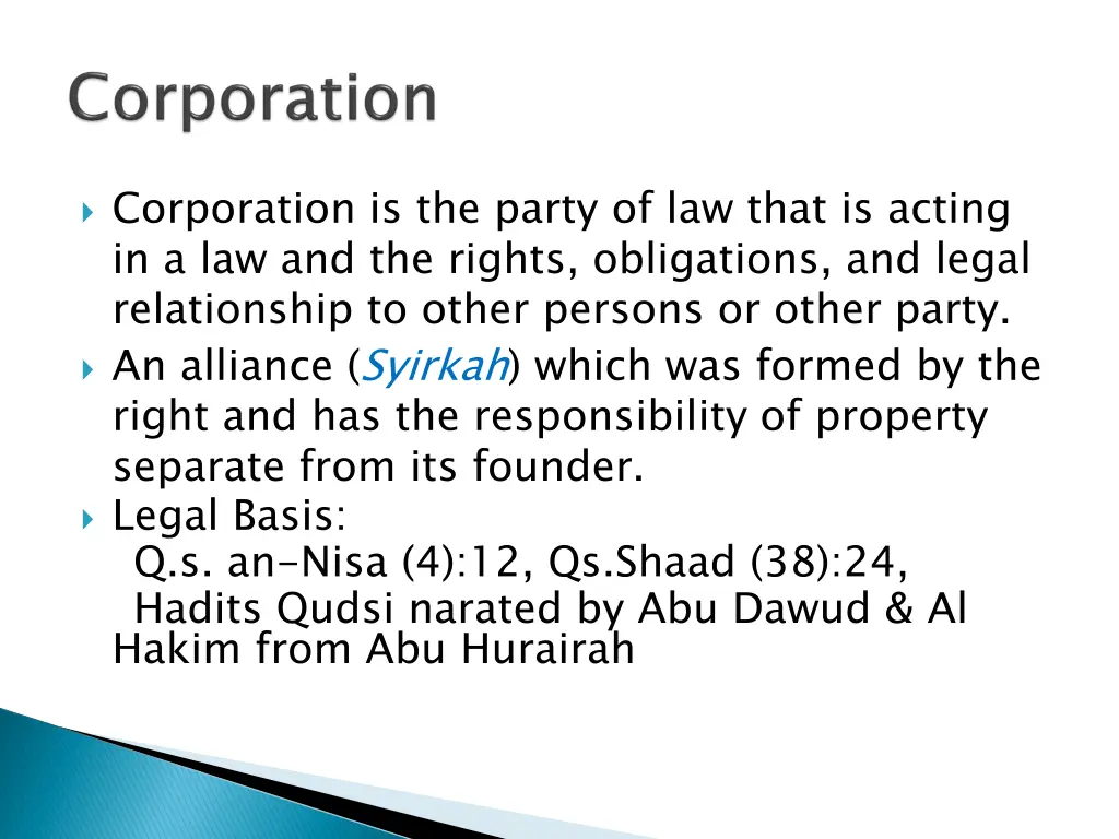 corporation is the party of law that is acting
