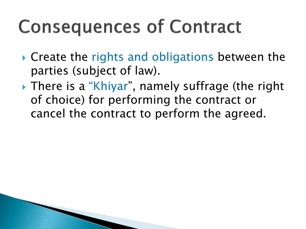 create the rights and obligations between