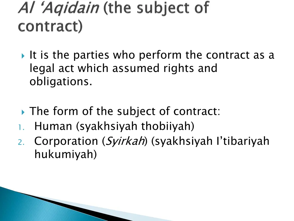 it is the parties who perform the contract