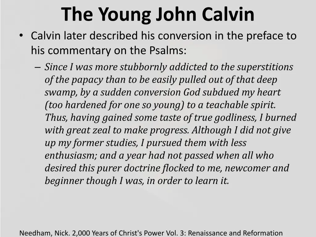 the young john calvin calvin later described