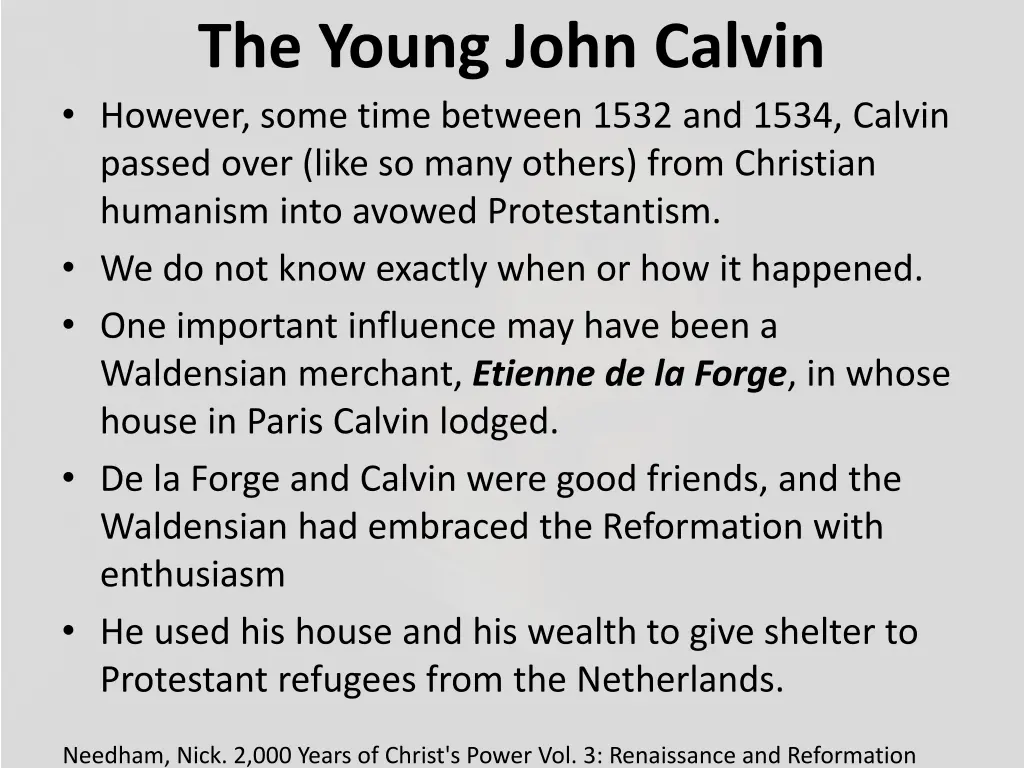 the young john calvin however some time between