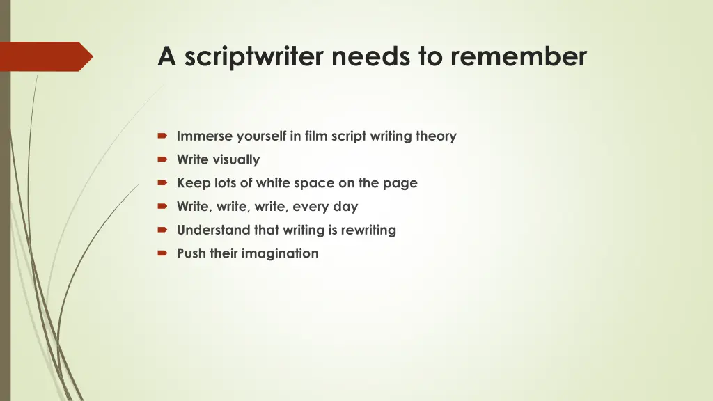 a scriptwriter needs to remember