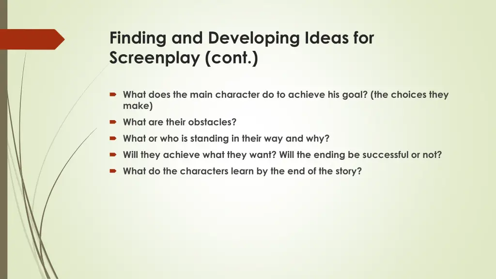 finding and developing ideas for screenplay cont