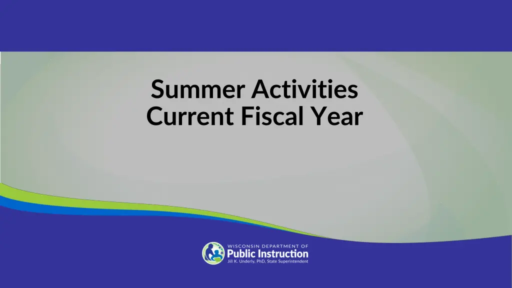 summer activities current fiscal year