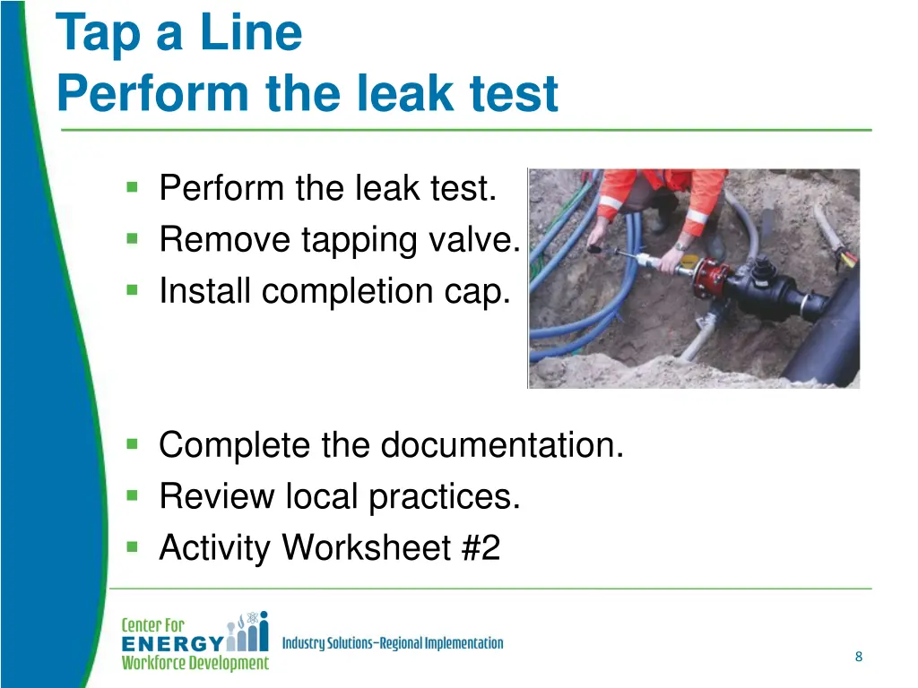 tap a line perform the leak test