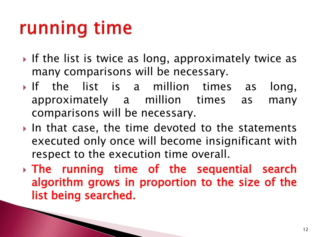 if the list is twice as long approximately twice