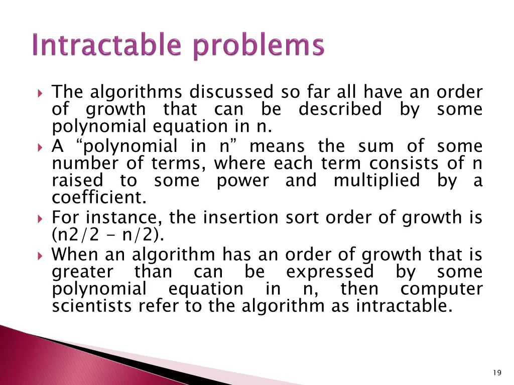 the algorithms discussed so far all have an order