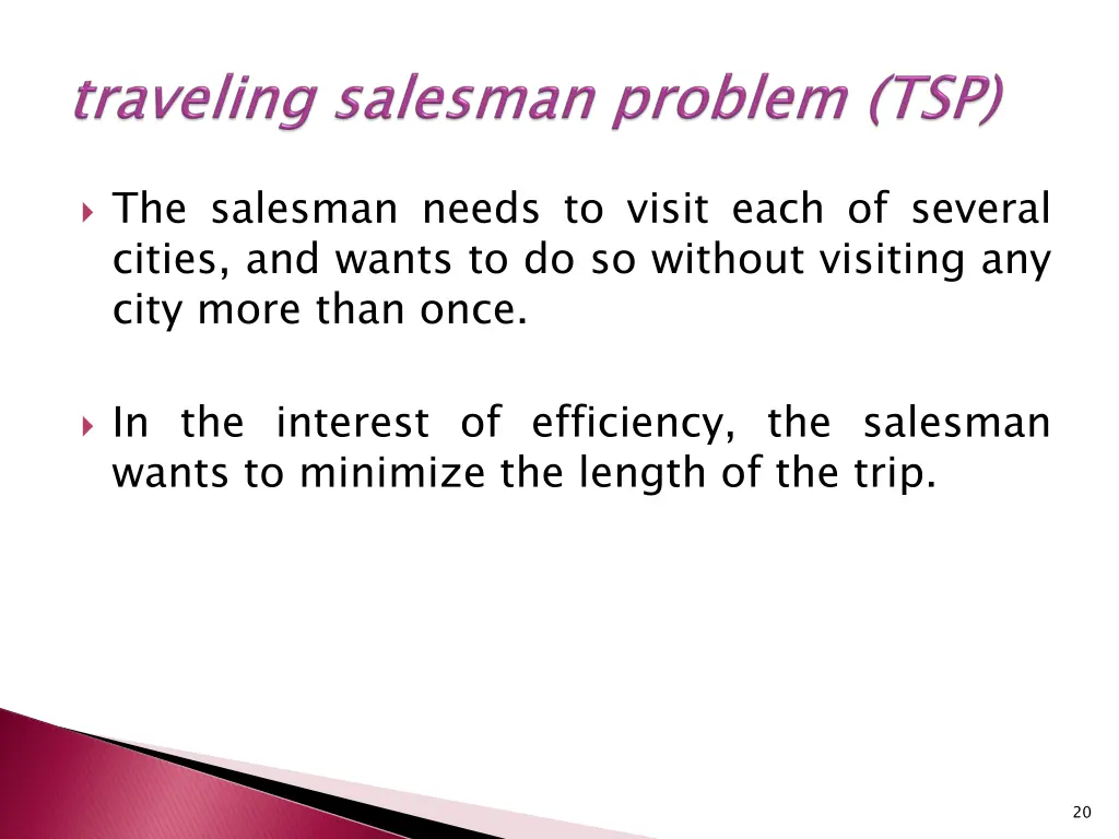 the salesman needs to visit each of several