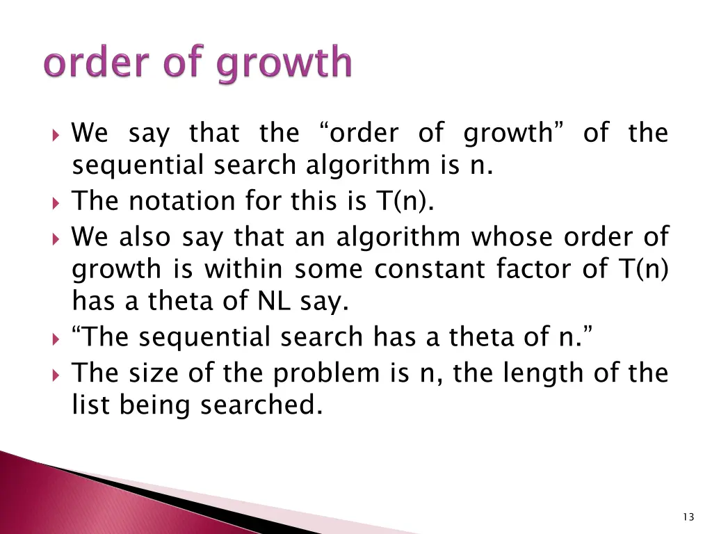 we say that the order of growth of the sequential