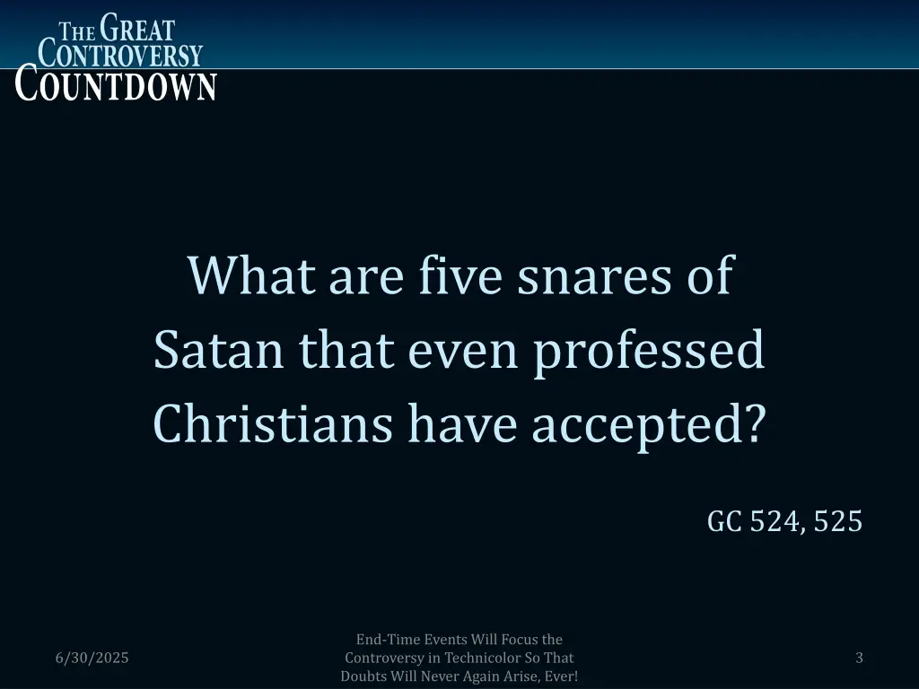 what are five snares of satan that even professed