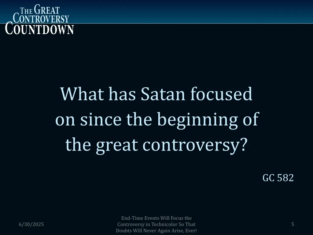 what has satan focused on since the beginning