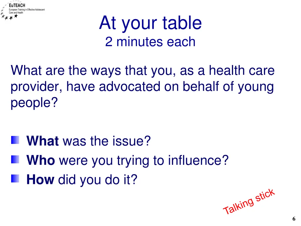 at your table 2 minutes each