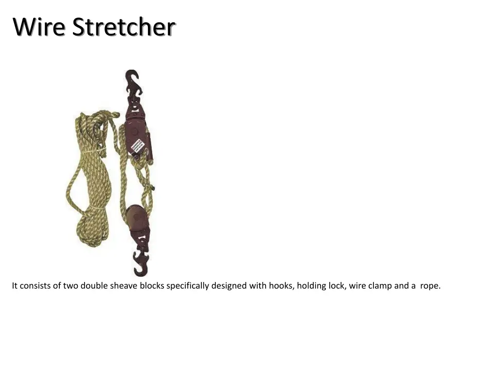 wire stretcher