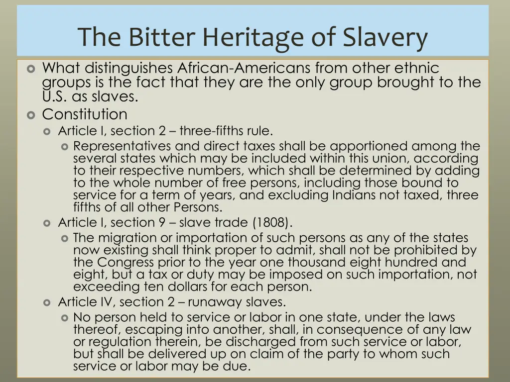 the bitter heritage of slavery what distinguishes