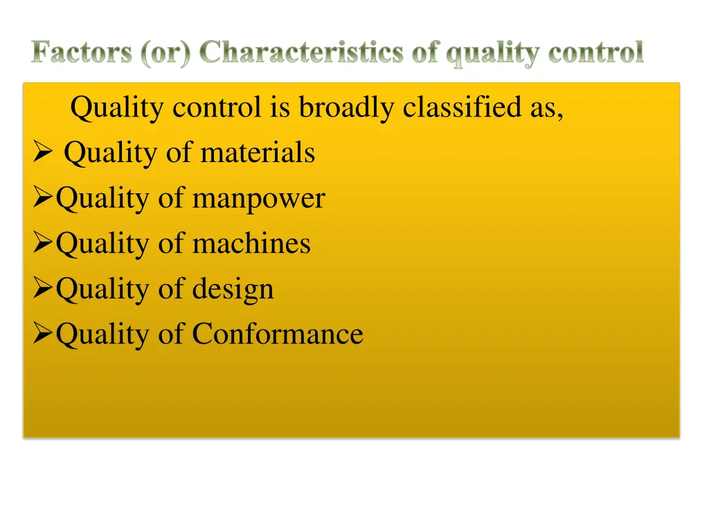 factors or characteristics of quality control
