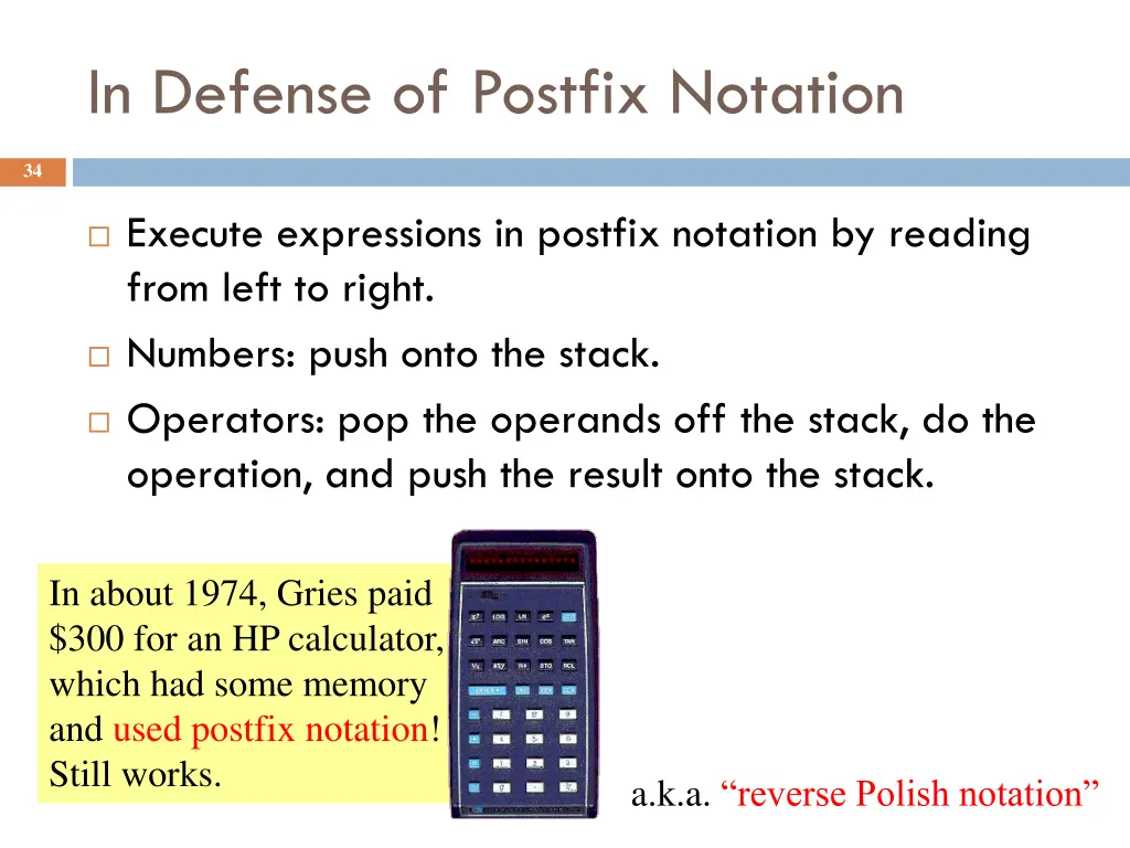 in defense of postfix notation 7