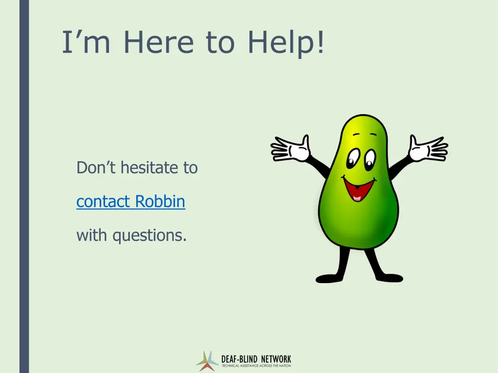 i m here to help