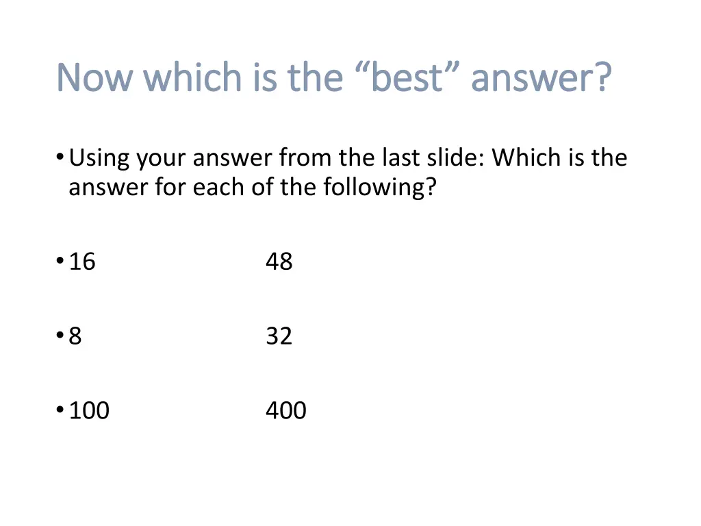 now which is the best answer now which