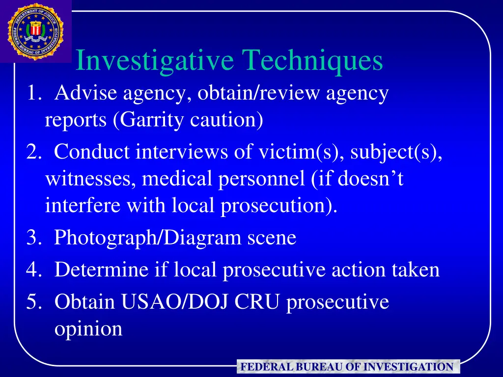investigative techniques 1 advise agency obtain