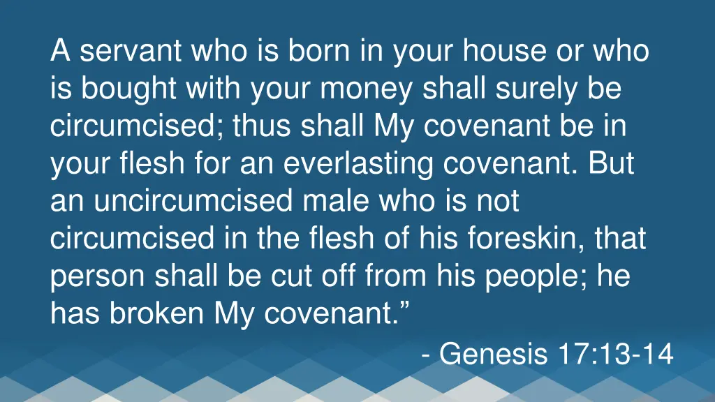 a servant who is born in your house