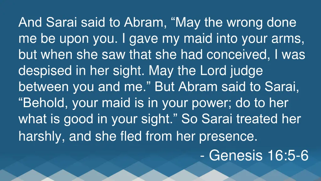and sarai said to abram may the wrong done