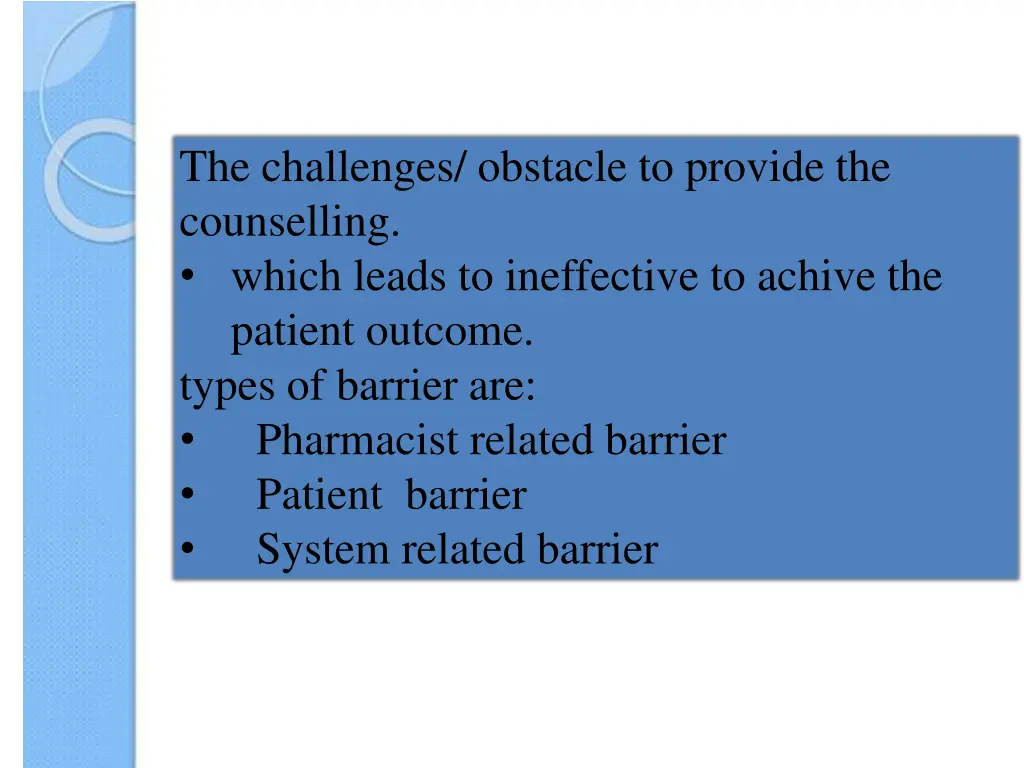 the challenges obstacle to provide