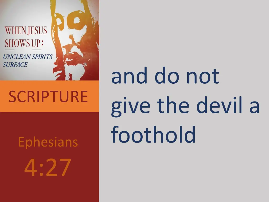 and do not give the devil a foothold