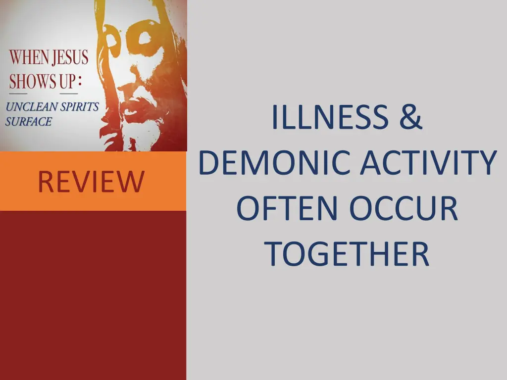 illness demonic activity often occur together