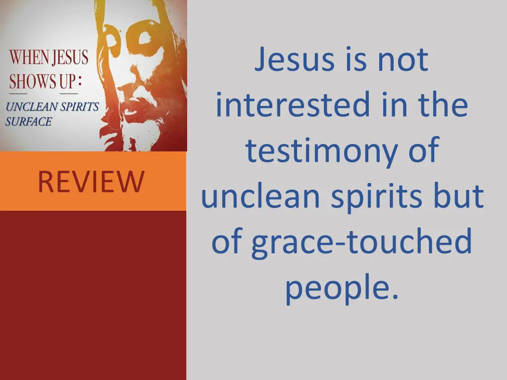 jesus is not interested in the testimony