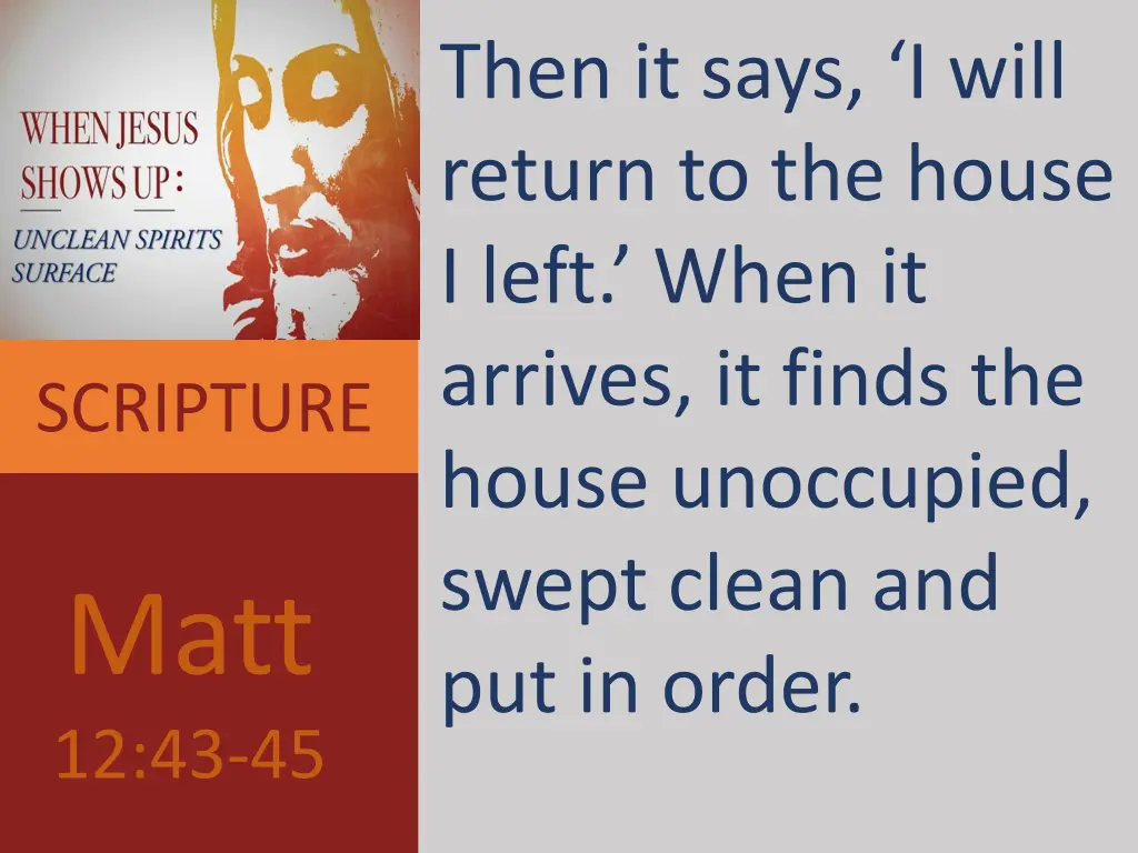 then it says i will return to the house i left
