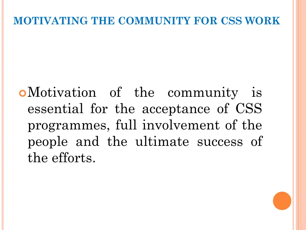 motivating the community for css work