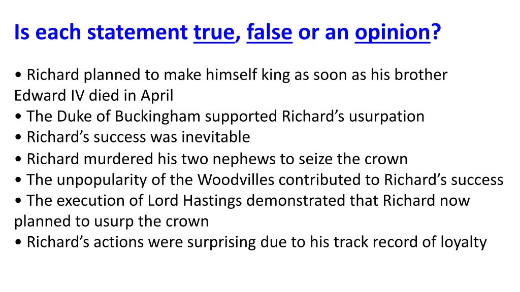 is each statement true false or an opinion