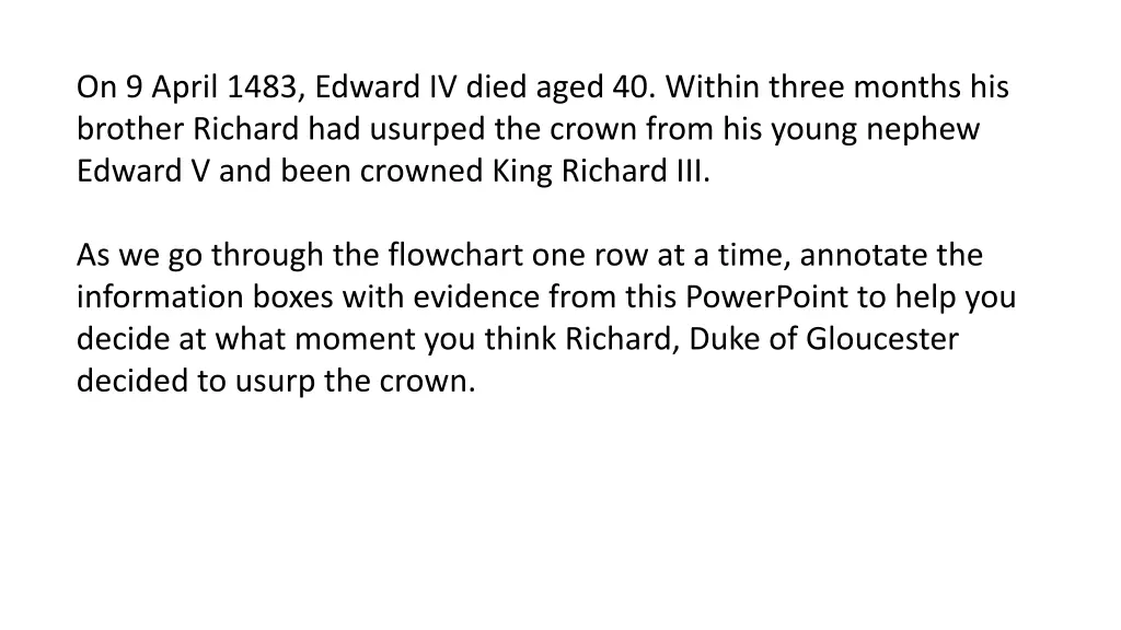 on 9 april 1483 edward iv died aged 40 within