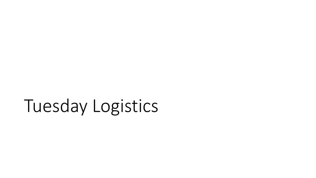 tuesday logistics
