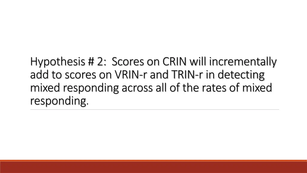 hypothesis 2 scores on crin will incrementally