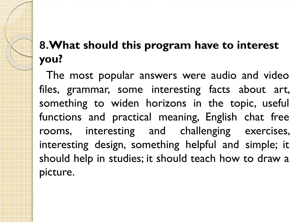 8 what should this program have to interest