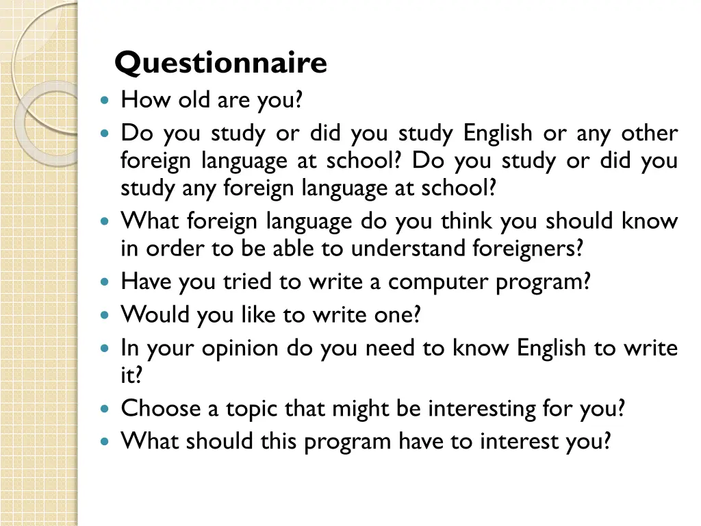 questionnaire how old are you do you study
