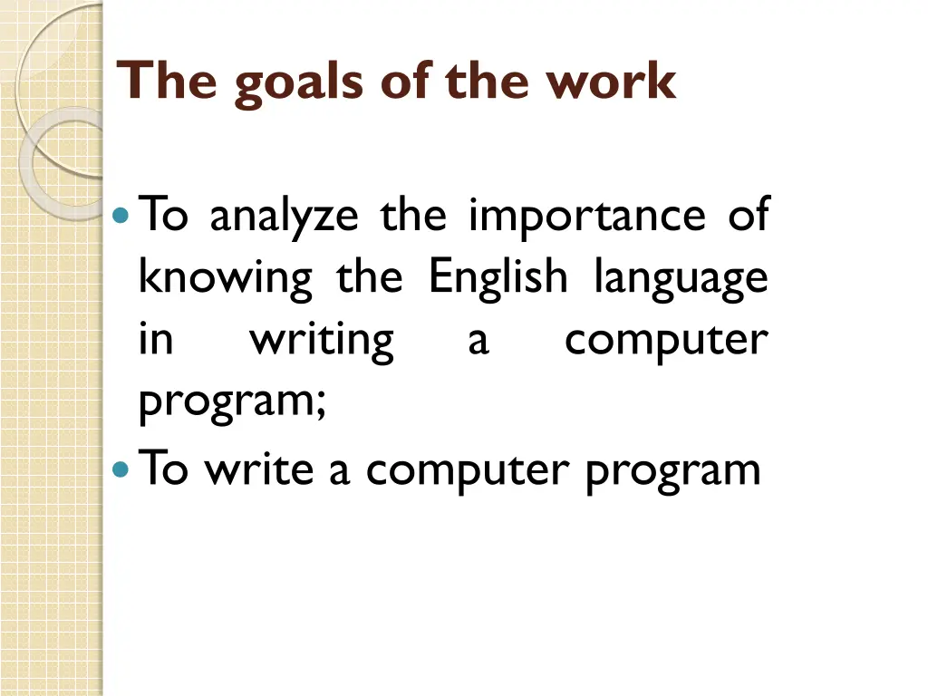 the goals of the work