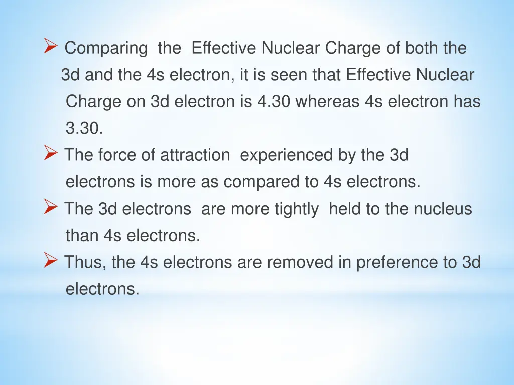 comparing the effective nuclear charge of both