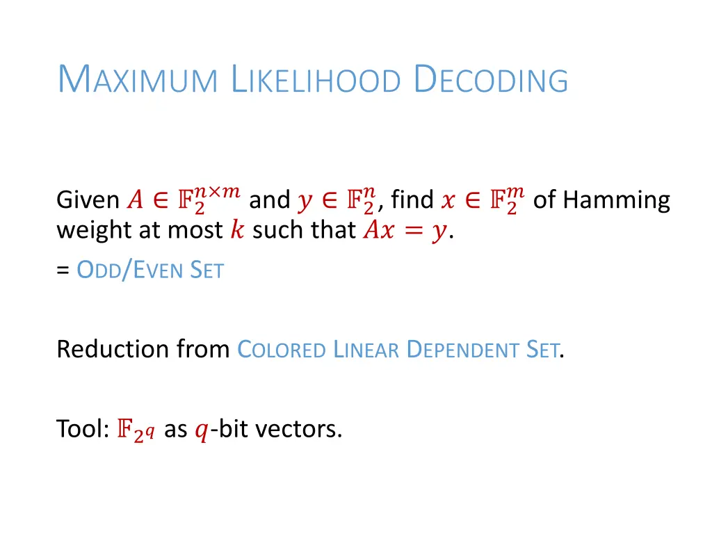 m aximum l ikelihood d ecoding