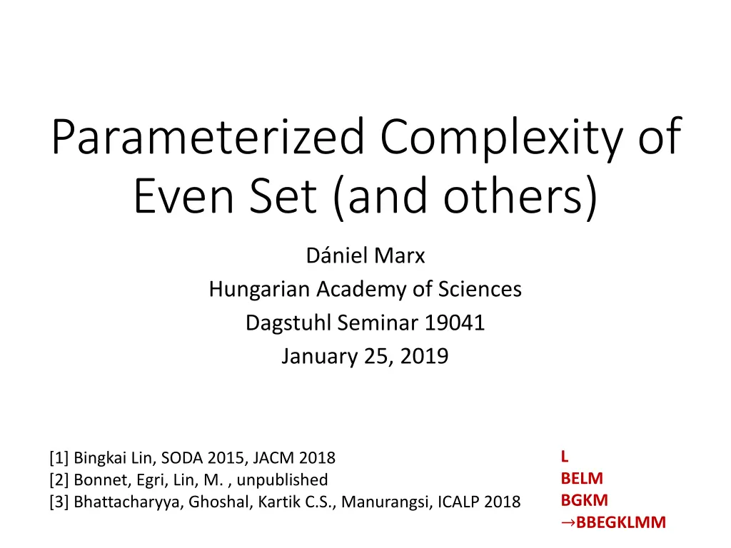 parameterized complexity of even set and others