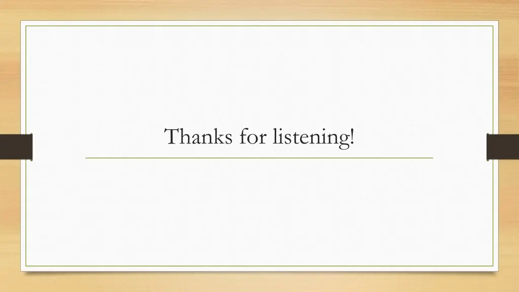 thanks for listening