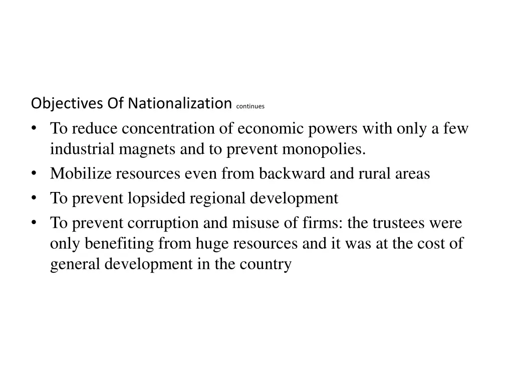 objectives of nationalization continues to reduce