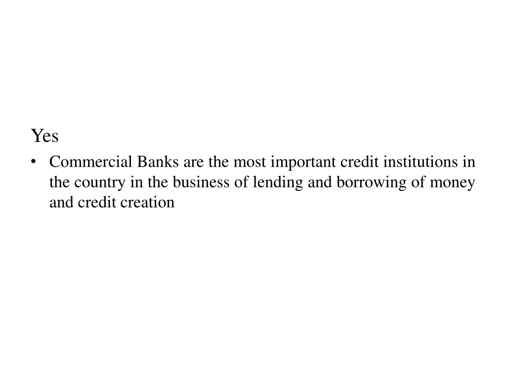 yes commercial banks are the most important