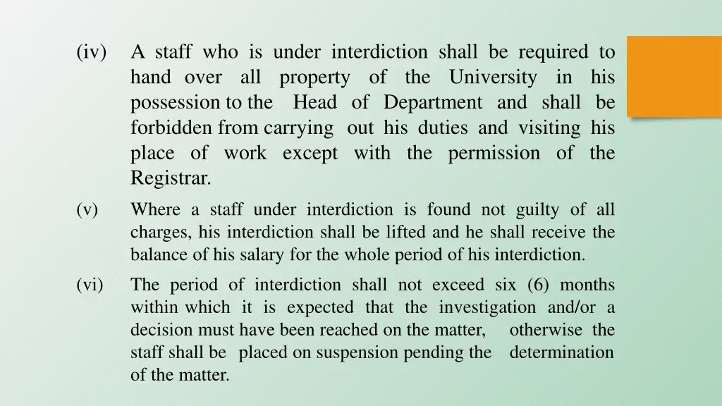 iv a staff who is under interdiction shall