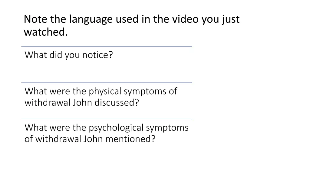 note the language used in the video you just
