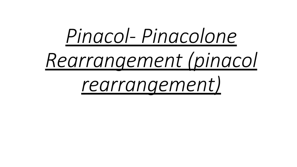 pinacol pinacolone rearrangement pinacol