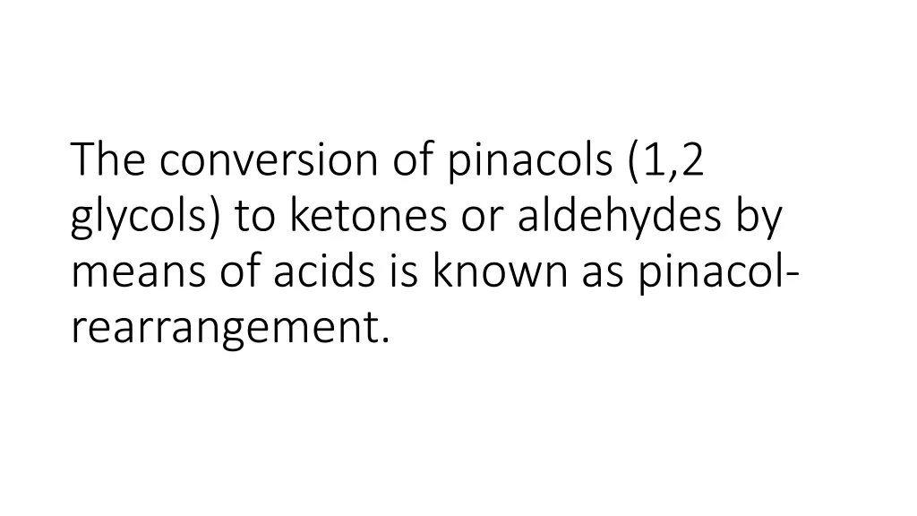 the conversion of pinacols 1 2 glycols to ketones