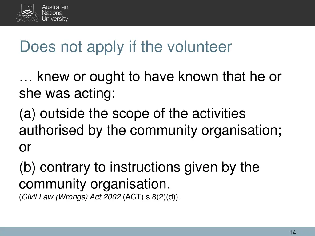 does not apply if the volunteer 1